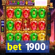 bet 1900